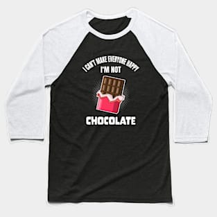 Funny Chocolate Lover Foodie Quote Humor Baseball T-Shirt